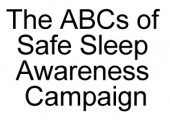 The ABCs of Safe Sleep Awareness Campaign